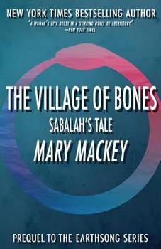 Paperback The Village of Bones: Sabalah's Tale Book