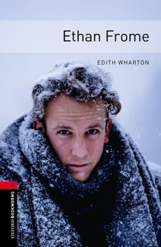 Paperback Oxford Bookworms Library: Ethan Frome: Level 3: 1000-Word Vocabulary Book