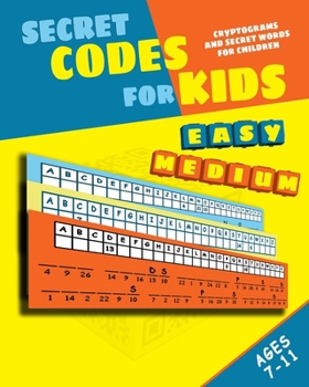 Paperback Secret Codes for Kids: Cryptograms and Secret Words for Children Book