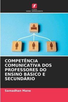 Paperback Competência Comunicativa DOS Professores Do Ensino Básico E Secundário [Portuguese] Book