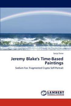 Paperback Jeremy Blake's Time-Based Paintings Book