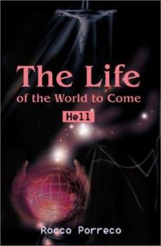 Paperback The Life of the World to Come: Hell Book