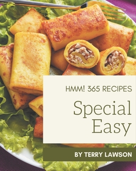 Paperback Hmm! 365 Special Easy Recipes: Home Cooking Made Easy with Easy Cookbook! Book