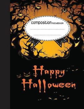 Paperback Composition Notebook, 8.5 x 11, 110 pages: Happy Halloween: (School Notebooks) Book