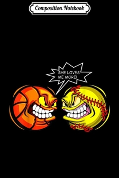 Composition Notebook: She Loves Me More Funny Softball vs Basketball Vintage Retro Journal/Notebook Blank Lined Ruled 6x9 100 Pages