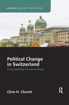 Paperback Political Change in Switzerland: From Stability to Uncertainty Book