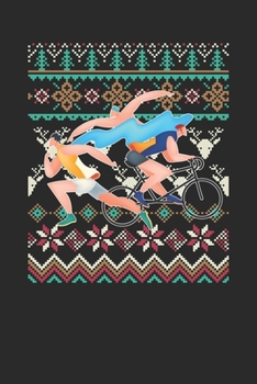 Ugly Christmas - Triathlon: Blank Lined Notebook / Journal (6 X 9 -120 Pages) – Ugly Christmas Gift Idea
