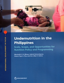 Paperback Undernutrition in the Philippines: Scale, Scope, and Opportunities for Nutrition Policy and Programming Book