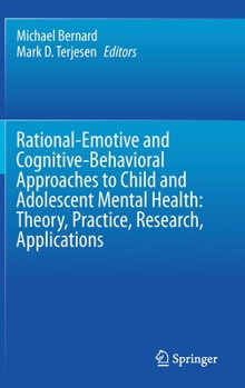 Cognitive-Behavioral, Rational Emotive Treatment of Childhood Problems