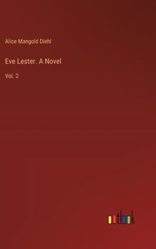 Hardcover Eve Lester. A Novel: Vol. 2 Book