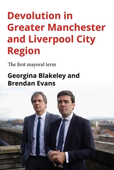 Hardcover Devolution in Greater Manchester and Liverpool City Region: The First Mayoral Term Book