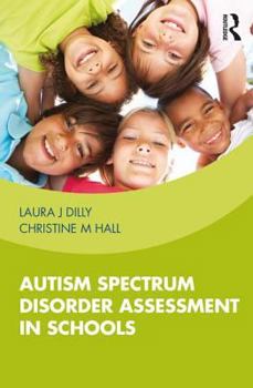 Paperback Autism Spectrum Disorder Assessment in Schools Book