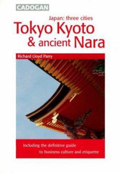 Paperback Cadogan Guide Japan: Three Cities: Tokyo, Kyoto & Ancient Nara Book