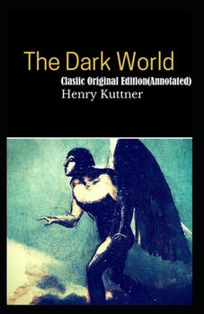 Paperback The Dark World-Clasiic Original Edition(Annotated) Book