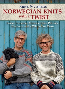 Hardcover Norwegian Knits with a Twist: Socks, Sweaters, Mittens, Hats, Pillows, Blankets, and a Whole Lot More Book