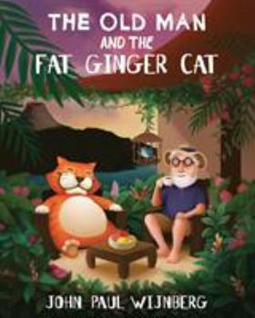 Paperback The Old Man and The Fat Ginger Cat Book