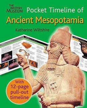 Hardcover The British Museum Pocket Timeline of Ancient Mesopotamia. Katharine Wiltshire Book