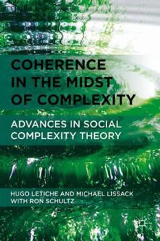 Hardcover Coherence in the Midst of Complexity: Advances in Social Complexity Theory Book