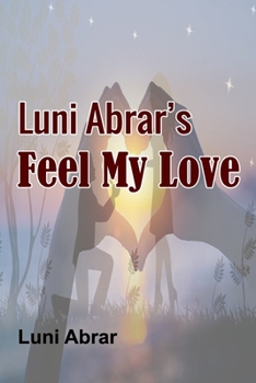 Paperback Luni Abrar's Feel My Love Book