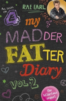 My Madder Fatter Diary - Book #2 of the Rae Earl