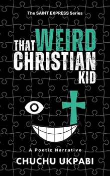 Paperback That Weird Christian Kid: A Poetic Narrative Book