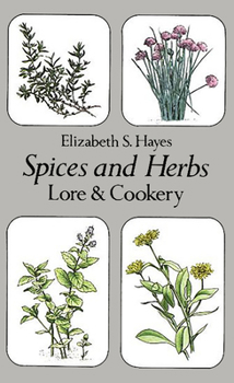 Paperback Spices and Herbs: Lore and Cookery Book