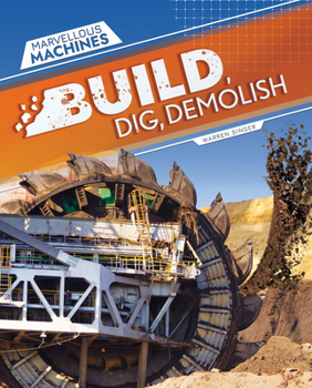 Build, Dig, Demolish (Marvellous Machines)