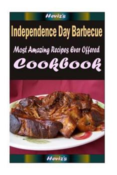 Paperback Independence Day Barbecue: Healthy and Easy Homemade for Your Best Friend Book