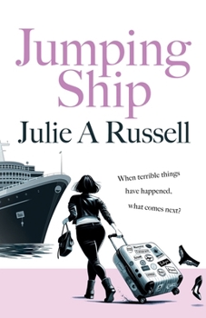 Paperback Jumping Ship: Can Sophie's Cruise Ship Adventure Overcome Guilt and Reignite Romance and Friendship? Book