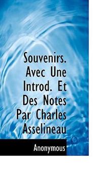 Paperback Souvenirs. Avec Une Introd. Et Des Notes Par Charles Asselineau Book