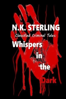 Paperback Classified Criminal Tales: Whispers in the Dark Book