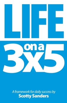 Paperback Life on a 3x5: A Framework for Daily Success Book