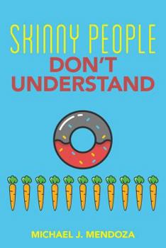 Paperback Skinny People Don't Understand Book