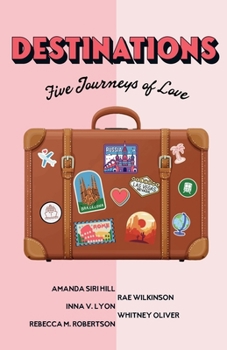 Paperback Destinations: Five Journeys of Love Book
