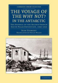 Paperback The Voyage of the 'Why Not?' in the Antarctic Book