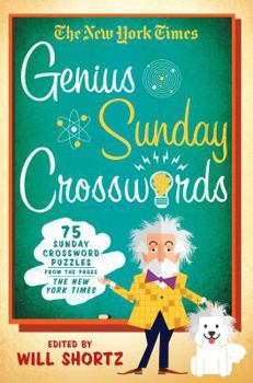 Paperback The New York Times Genius Sunday Crosswords: 75 Sunday Crossword Puzzles from the Pages of the New York Times Book