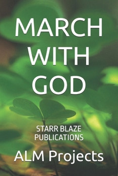 MARCH WITH GOD: STARR BLAZE PUBLICATIONS