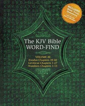 Paperback The KJV Bible Word-Find: Volume 3, Exodus 39-40, Leviticus 1-27, Numbers 1-15 Book