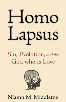 Paperback Homo Lapsus: Sin, Evolution, and the God Who Is Love Book