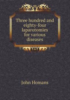 Paperback Three hundred and eighty-four laparotomies for various diseases Book