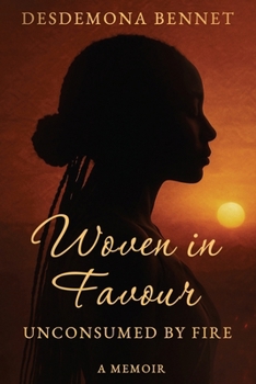 Paperback Woven in Favour: Unconsumed by Fire Book