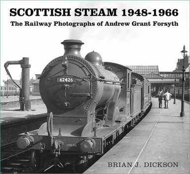 Paperback Scottish Steam 1948-1966: The Railway Photographs of Andrew Grant Forsyth Book