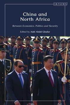 Paperback China and North Africa: Between Economics, Politics and Security Book