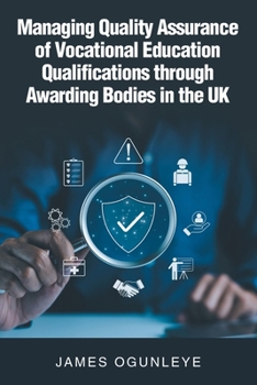 Paperback Managing Quality Assurance of Vocational Education Qualifications through Awarding Bodies in the UK Book