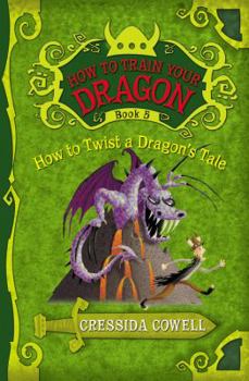 Paperback How to Train Your Dragon: How to Twist a Dragon's Tale Book