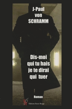 Paperback Dis moi qui tu hais, je te dirai qui tuer [French] Book