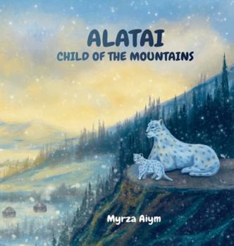 Hardcover Alatai, child of the Mountains Book