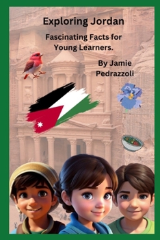 Paperback Exploring Jordan: Fascinating Facts for Young Learners Book