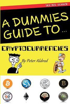 Paperback A Dummies Guide to Cryptocurrencies Book