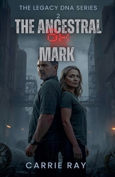 The Ancestral Mark (The Legacy DNA)